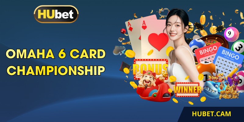 Omaha 6 card championship