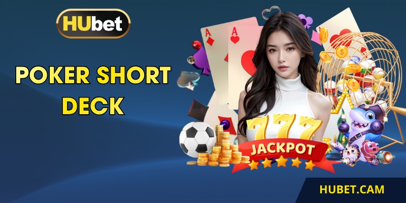 Poker short deck
