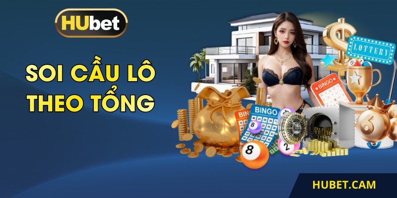 Soi cầu lô theo tổng