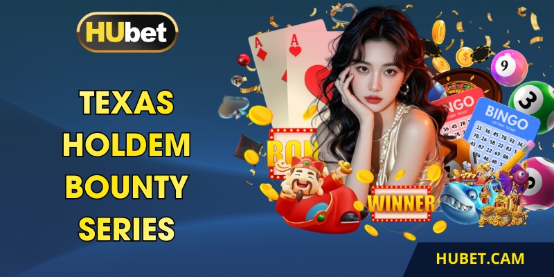 Texas holdem bounty series